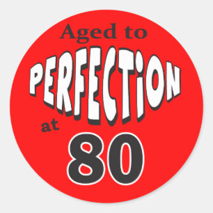 Sticker Rond Âgé à la perfection à 80 ans   80e anniversaire
