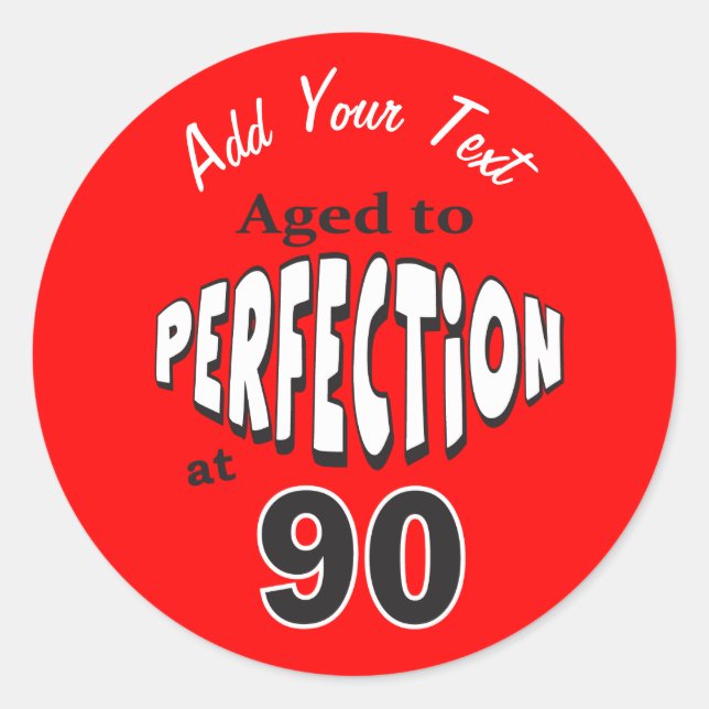 Sticker Rond Âgé à la perfection à 90 | 90e anniversaire (Devant)