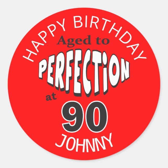 Sticker Rond Âgé à la perfection à 90 | 90e anniversaire (Devant)