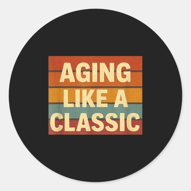 Sticker Rond Aging Like Clic Funny Retro Sarcastic Birthday  (Devant)