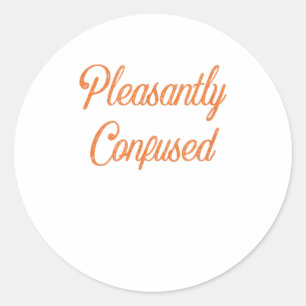 Sticker Rond Agréablement confuse