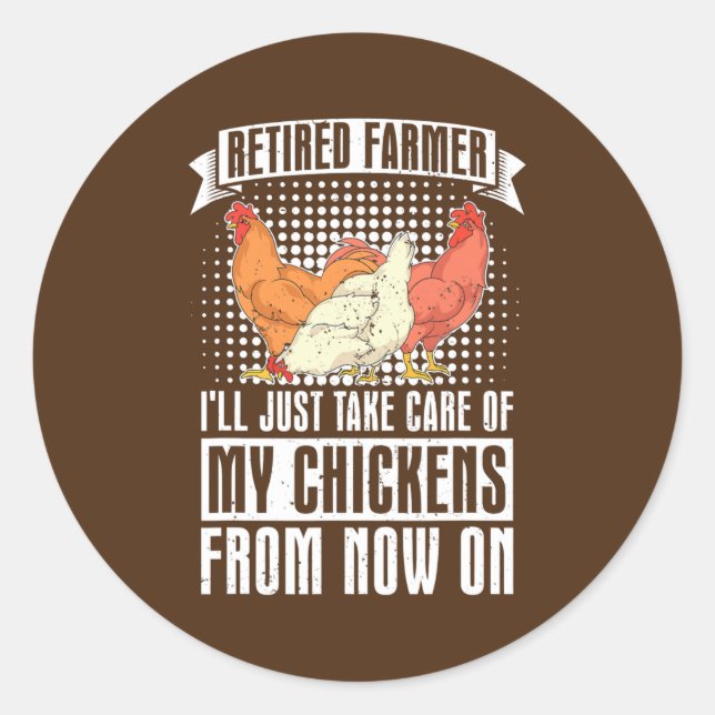 Sticker Rond Agriculteur retraité Funny Chicken Lover fermier (Devant)