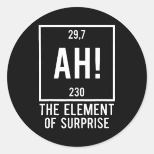 Sticker Rond Ah l'élément de surprise jeu de mots drôle sur la