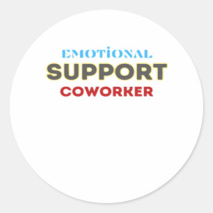 Sticker Rond Aide émotionnelle Coworker, Cadeau Coworker, Cowor