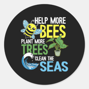 Sticker Rond Aider Plus D'Abeilles Plante Plus D'Arbres Nettoye