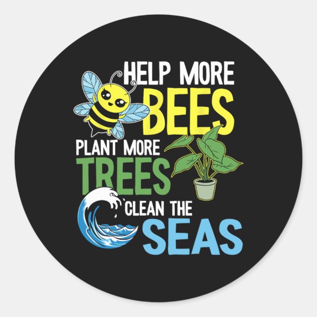 Sticker Rond Aider Plus D'Abeilles Plante Plus D'Arbres Nettoye (Devant)