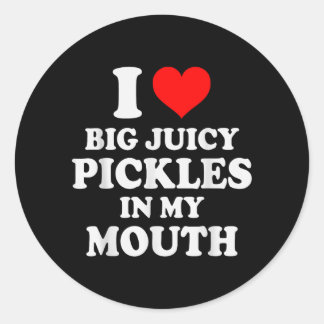 Sticker Rond Aime les gros cornichons juteux drôle amateur de c
