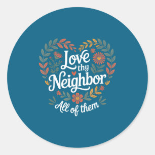 Sticker Rond Aime ton voisin à tous