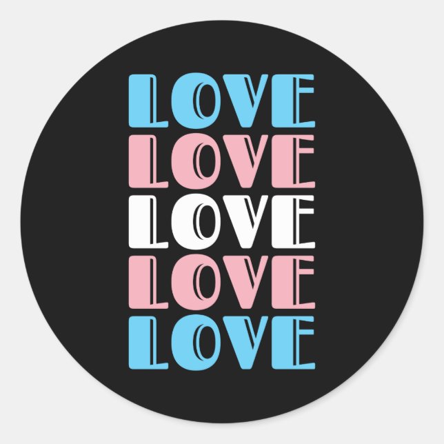Sticker Rond Aimer Texte Répété LGBTQ Fierté transgenre (Devant)