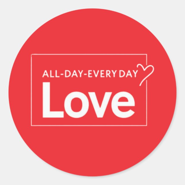 Sticker Rond Aimer tous les jours (Devant)