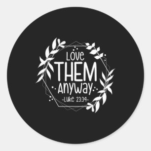 Sticker Rond Aimez-Les De Toute Façon Luke 23&#;