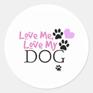 Sticker Rond Aimez-Moi, Aimez Mon Chien (Rose)