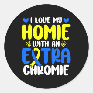 Sticker Rond Aimez Mon Homie Avec Le Syndrome De Chromie Supplé