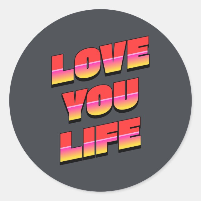 STICKER ROND AIMEZ VOUS LA VIE (Devant)