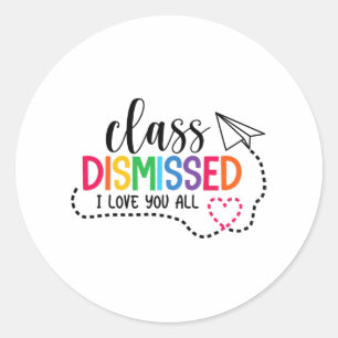 Sticker Rond Aimez-Vous Tous Cl Enseignant Rejeté Dernier Jour 