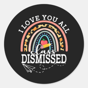 Sticker Rond Aimez-Vous Tous Cl Enseignant Rejeté Dernier Jour