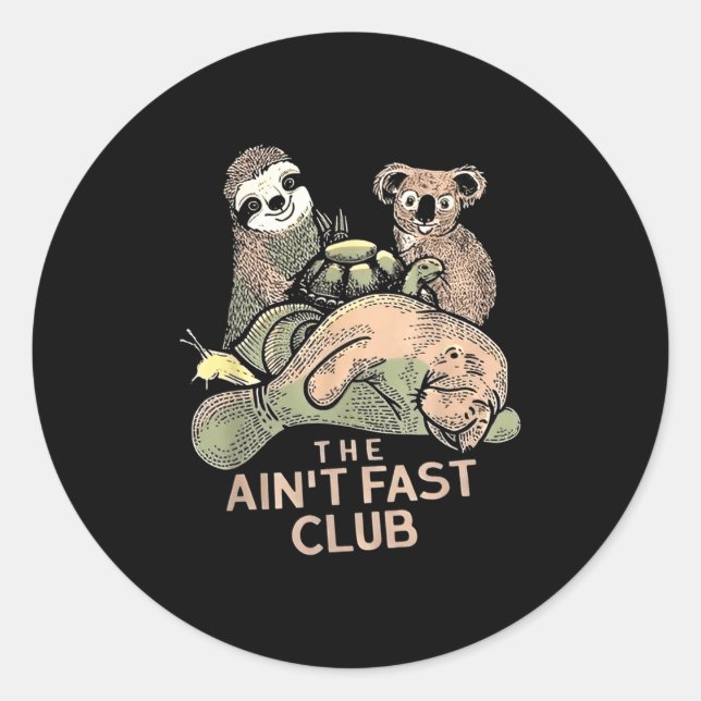 Sticker Rond Aint Fast Club Koala Sloth Turtle (Devant)