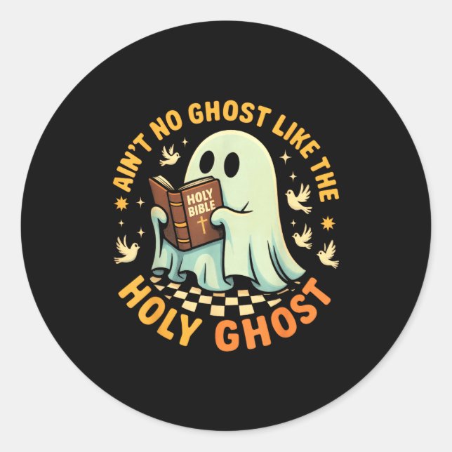 Sticker Rond Ain't No Ghost Like The Holy Ghost Funny Faith Pun (Devant)