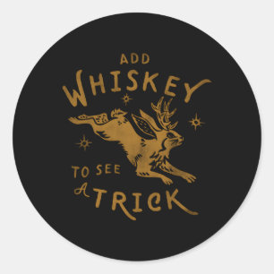 Sticker Rond Ajouter Whiskey Pour Voir Un Trick Jackalope Py Al