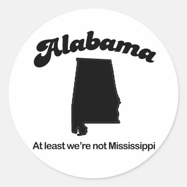 Sticker Rond Alabama - Au moins nous ne sommes pas Mississippi (Devant)