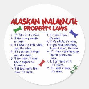 Sticker Rond ALASKAN MALAMUTE Propriété Lois 2