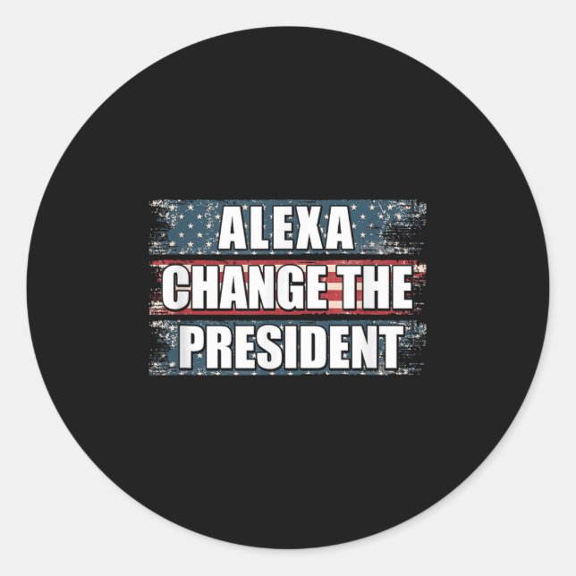 Sticker Rond Alexa Change Le Président Funny Trump (Devant)