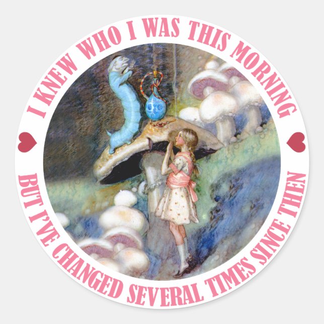 STICKER ROND ALICE DIT, JE SAVAIS QUI J'ÉTAIS CE MATIN (Devant)