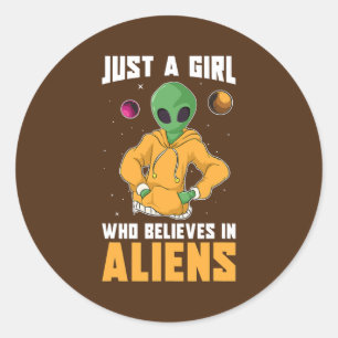 Sticker Rond Alien Extraterrestrial Juste Une Fille Qui Croit