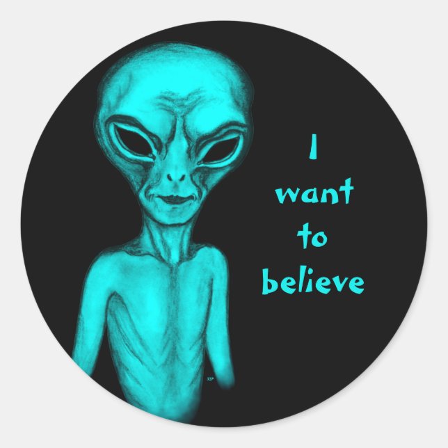 Sticker Rond Alien, je veux croire (Devant)