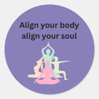Sticker Rond Alignez Votre Corps, Alignez Votre Âme : Yoga