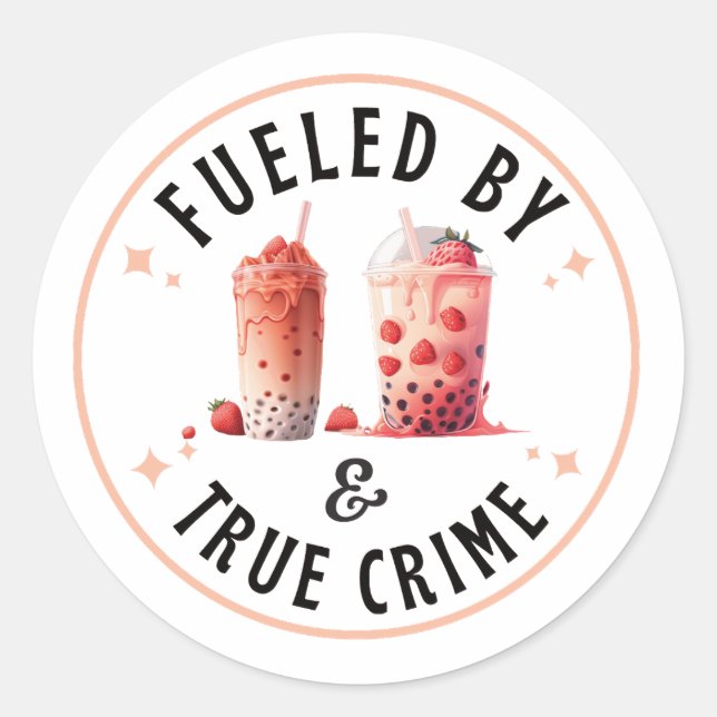 Sticker Rond Alimenté par Boba Tea et True Crime (Devant)