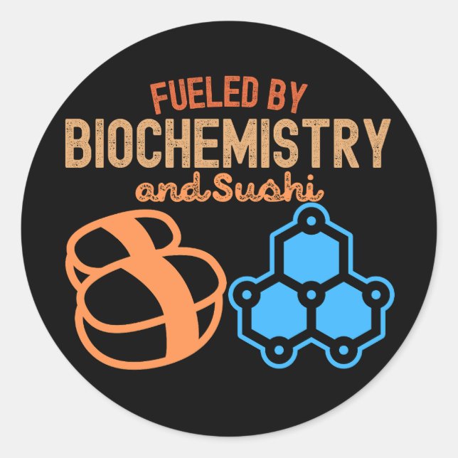 Sticker Rond Alimenté par la biochimie et les sushis (Devant)