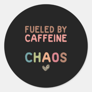 Sticker Rond Alimenté Par La Caféine Et Le Café Chaos Fête Des