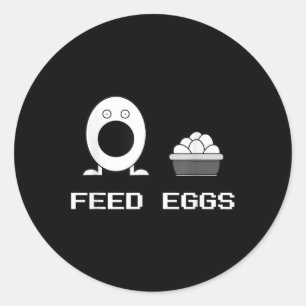 Sticker Rond Alimenter Des Oeufs Je Pense Que Vous Devriez Lais