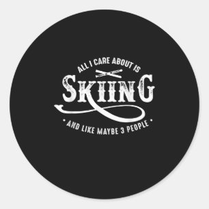 Sticker Rond All I Care About Is Skiing And Like Maybe 3 People