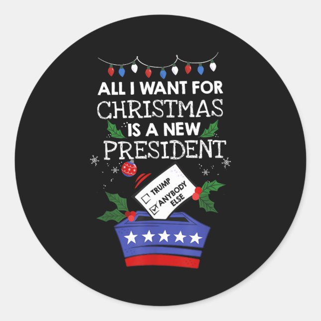 Sticker Rond All I Want For Christmas Is A New President Trump  (Devant)