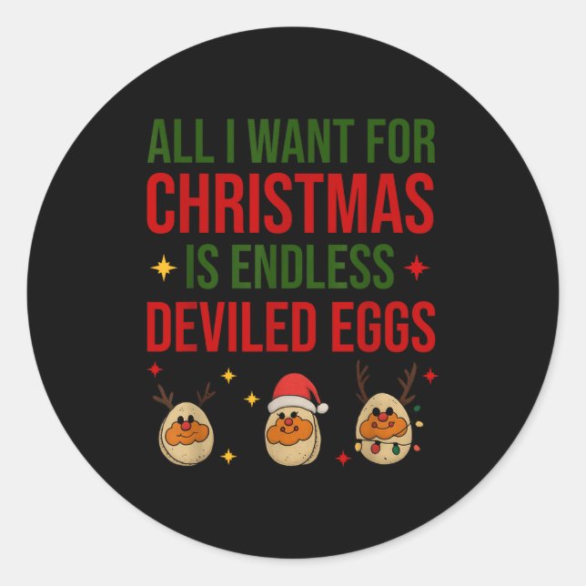 Sticker Rond All I Want For Christmas Is Endless Deviled Eggs C (Devant)