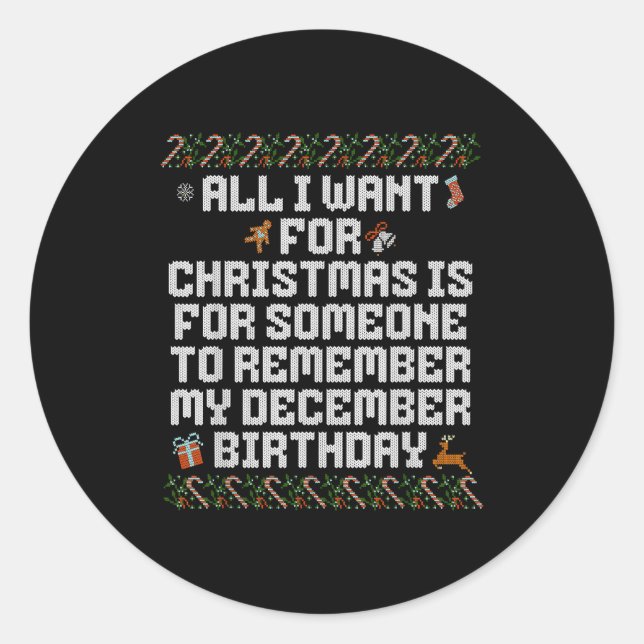 Sticker Rond All I Want For Christmas Is Someone Remember My Bi (Devant)