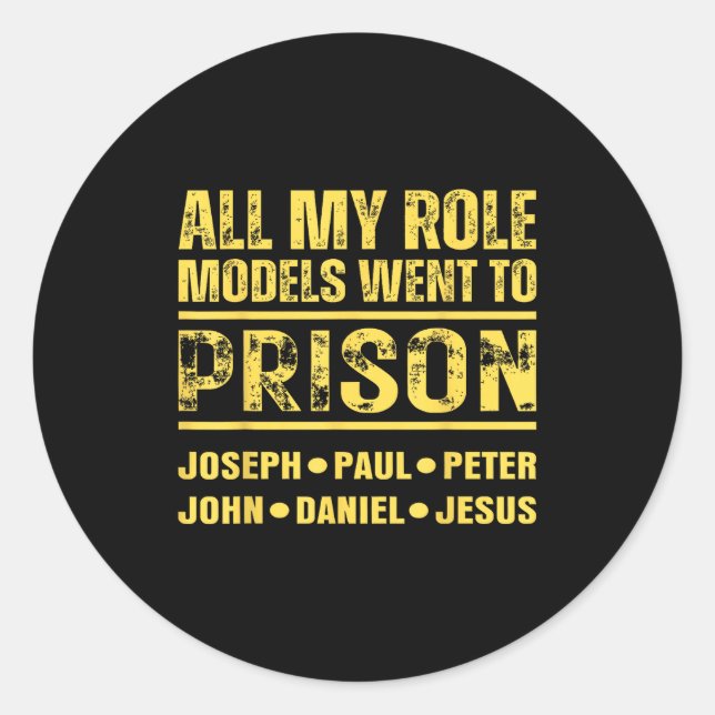 Sticker Rond All My Role Models Went To Prison  (Devant)