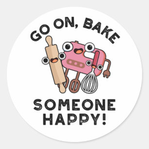 Sticker Rond Aller Sur Le Cuisson Quelqu'Un Heureux Funny Pun B