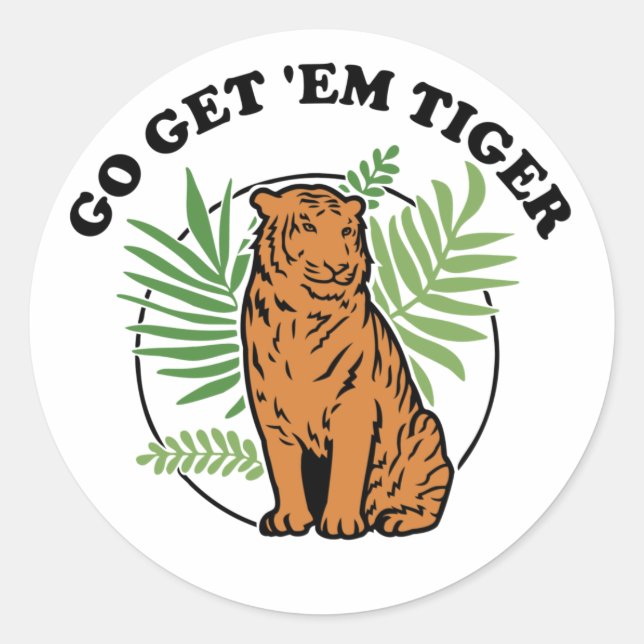 Sticker Rond Allez chercher Em Tiger (Devant)