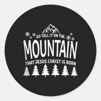 Sticker Rond Allez dire sur la montagne que Jésus-Christ est né