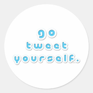 Sticker Rond Allez vous tweeter (par Deleriyes)