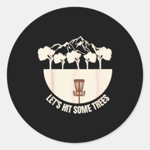 Sticker Rond Allons Frapper Quelques Arbres Amateurs de Disc Go