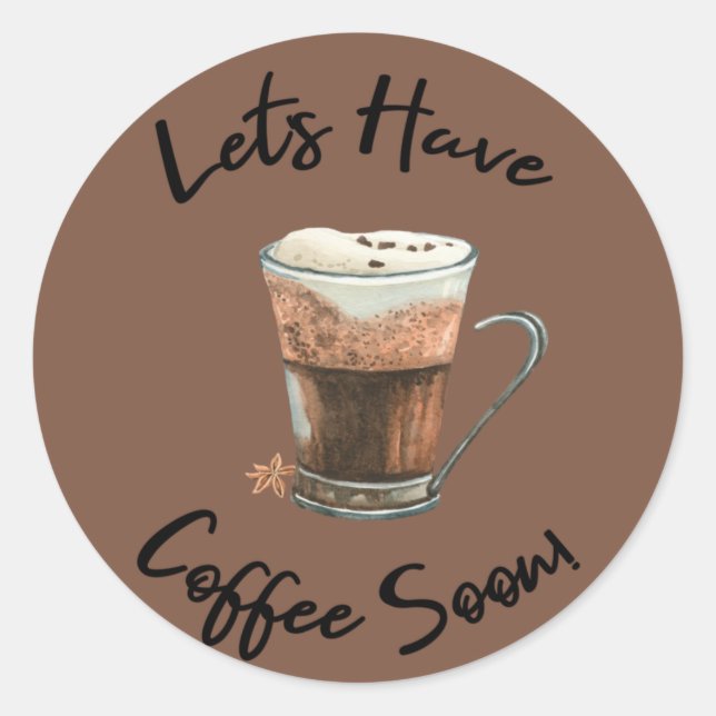 Sticker Rond Allons prendre du café bientôt (Devant)