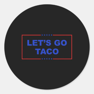 Sticker Rond Allons Taco Chemise Allons Taco Taco Toujours Chic