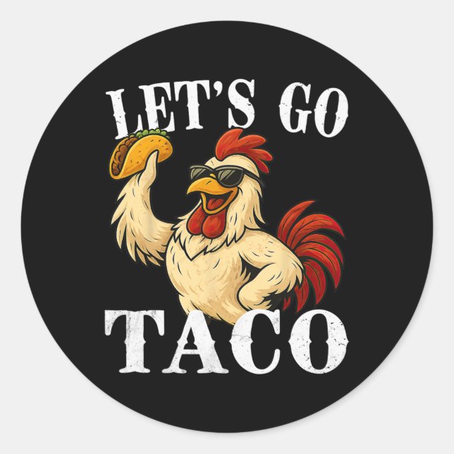 Sticker Rond Allons Taco Drôle Chicken Holding Taco (Devant)