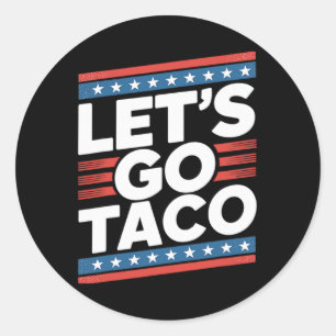Sticker Rond Allons Taco Shirt Drôle