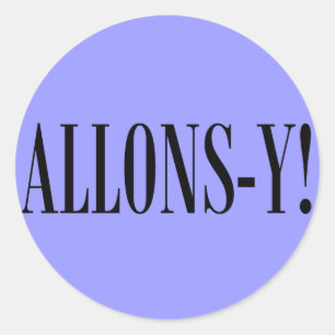 Sticker Rond Allons-y !