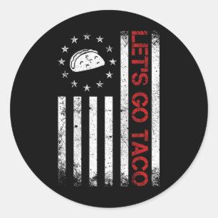 Sticker Rond Allons-y Taco Drôle Drapeau Usa Tee Pour Hommes Fe
